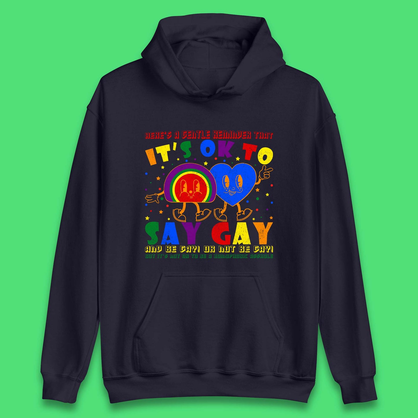 It's Okay To Say Gay Unisex Hoodie
