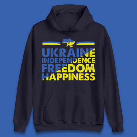 Ukraine Independence Freedom Happiness Proud Ukrainian Patriotic 24 August Independence Day Unisex Hoodie