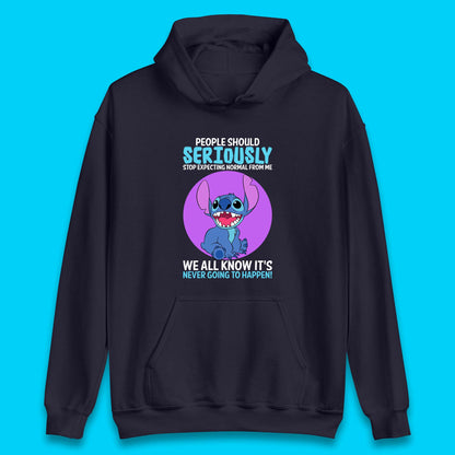 Disney Stitch People Should Seriously Stop Expecting Normal From Me We All Know It's Never Going To Happen Sarcastic Joke Unisex Hoodie