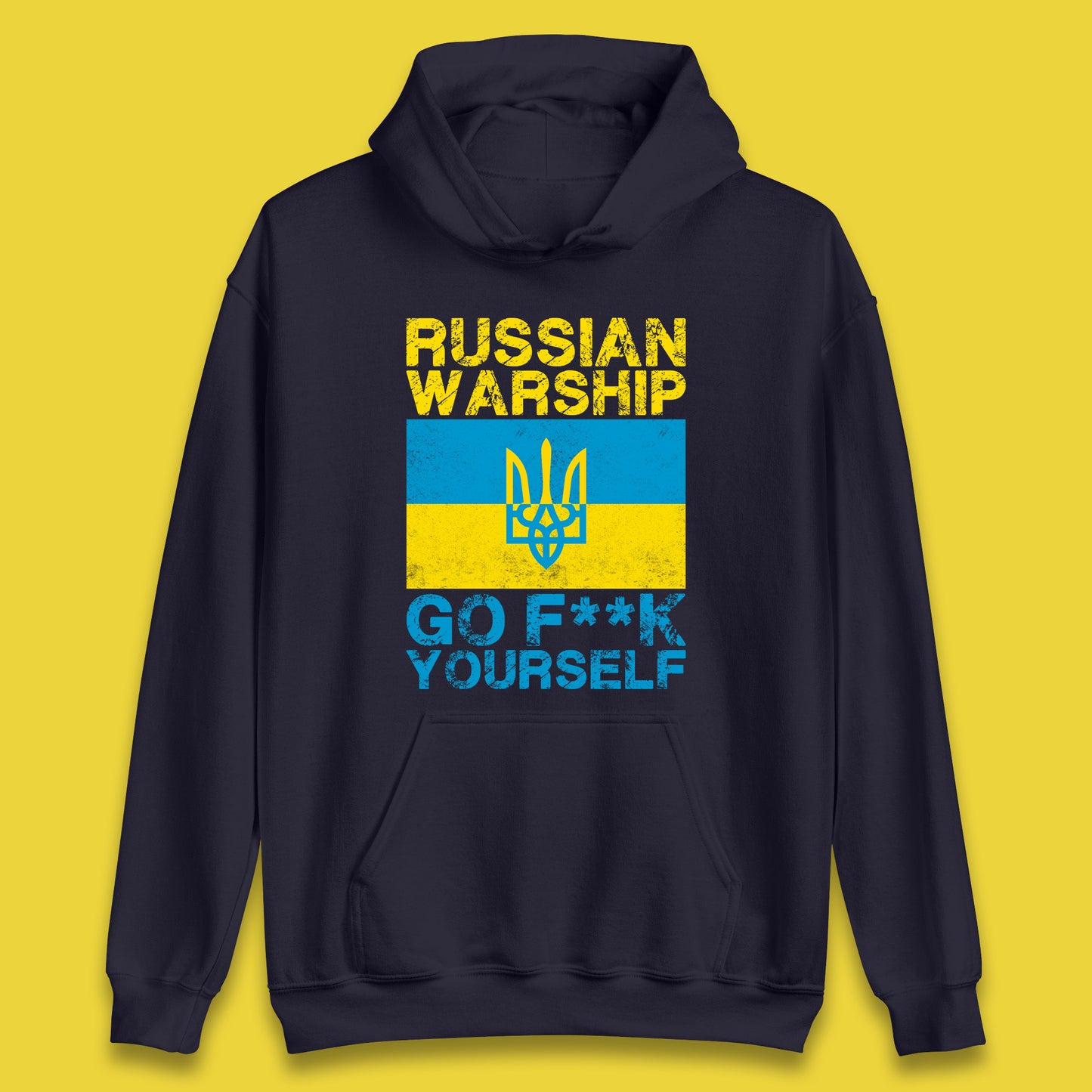 Russian Warship Go Fuck Yourself Ukraine Soldiers Last Words Ukrainian Flag We Stand With Ukraine Unisex Hoodie