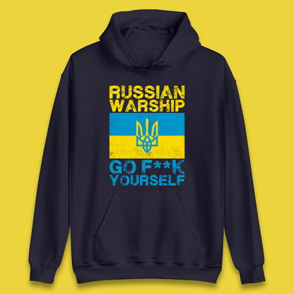 Russian Warship Go Fuck Yourself Ukraine Soldiers Last Words Ukrainian Flag We Stand With Ukraine Unisex Hoodie