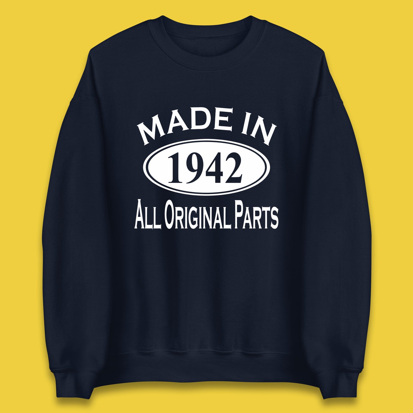 Made In 1942 All Original Parts Vintage Retro 81st Birthday Funny 81 Years Old Birthday Gift Unisex Sweatshirt