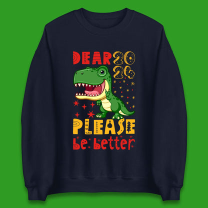 Dear 2024 Please Be Better Unisex Sweatshirt