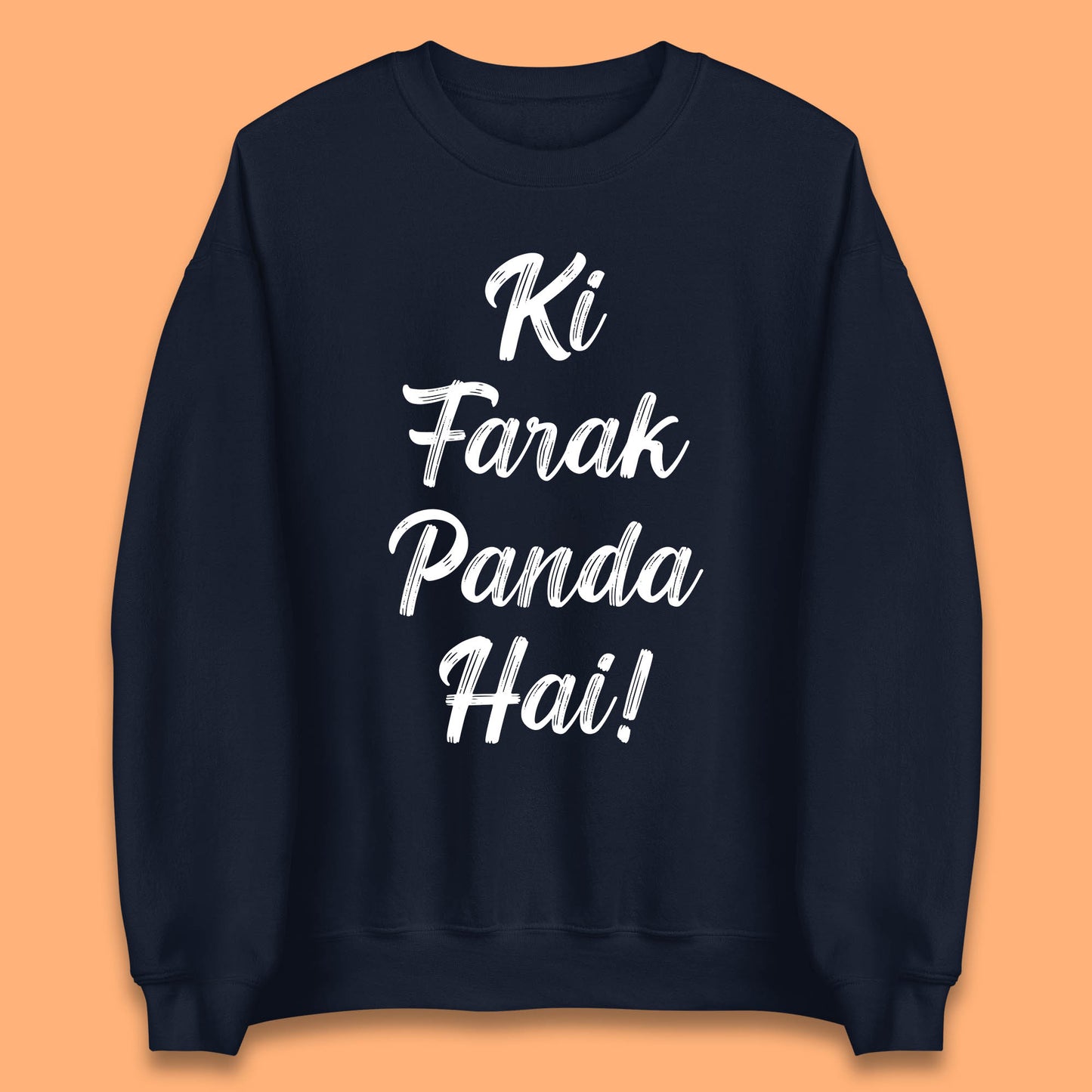 Ki Farak Panda Hai Funny Humorous Novelty Panda Parody Gift Unisex Sweatshirt