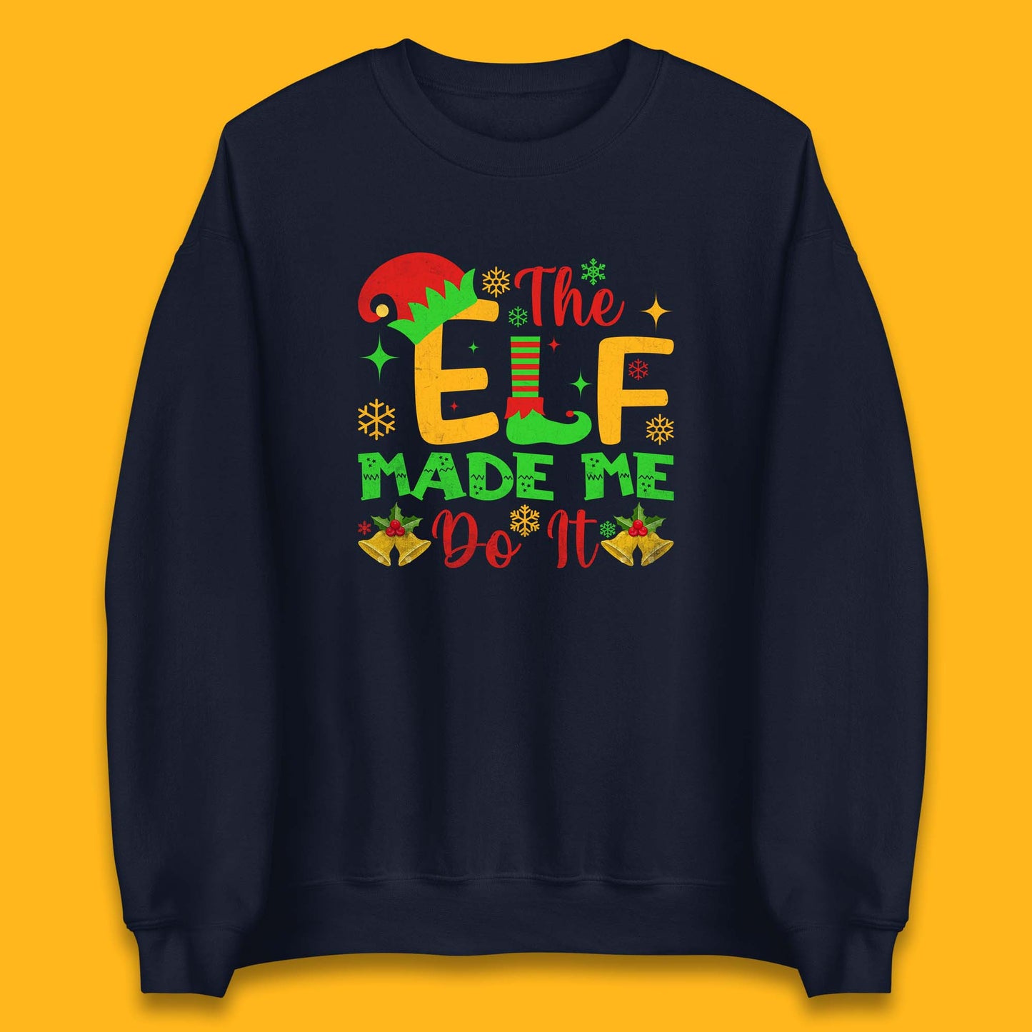 the elf made me do it christmas sweatshirt
