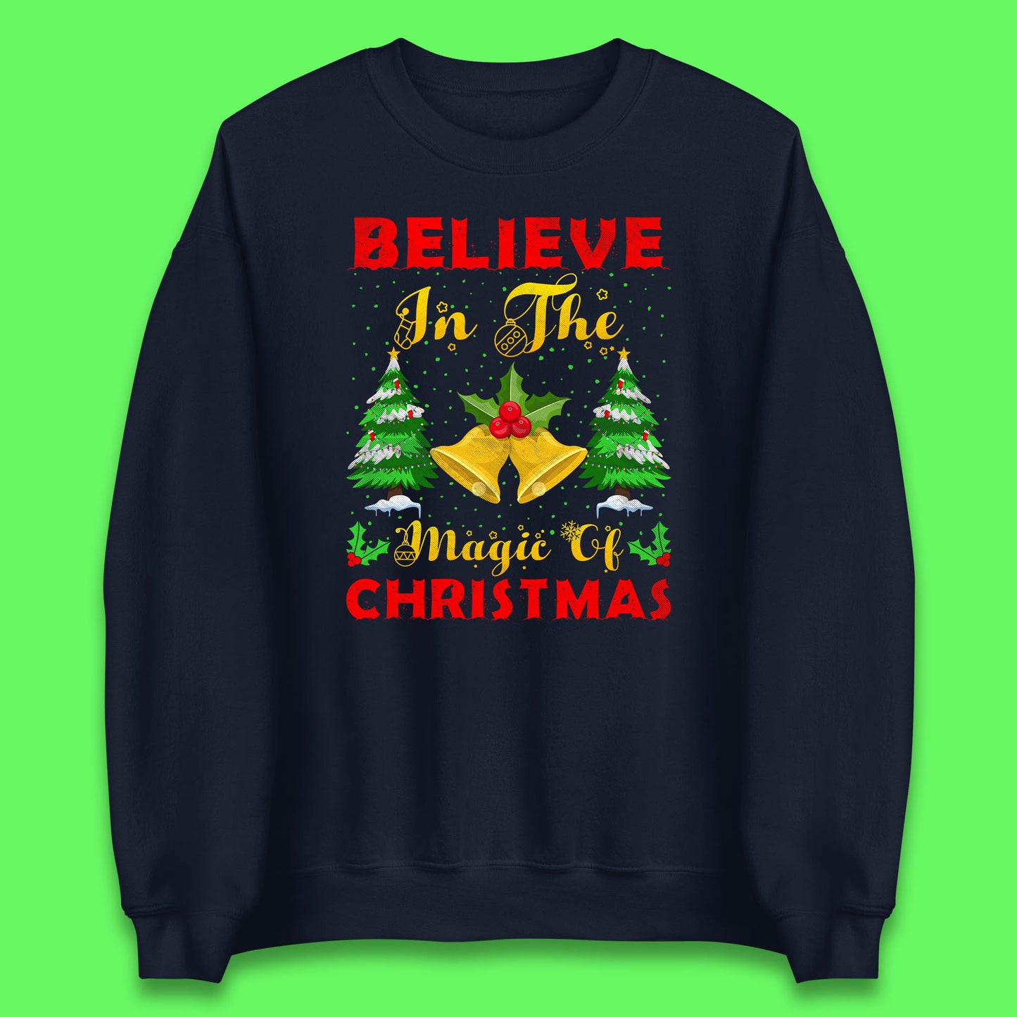 believe in the magic of christmas sweatshirt
