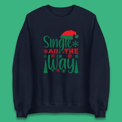 single all the way christmas sweatshirt