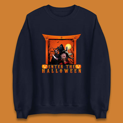 Enter The Halloween Horror Movie Characters Friends Halloween Villians Serial Killers Unisex Sweatshirt