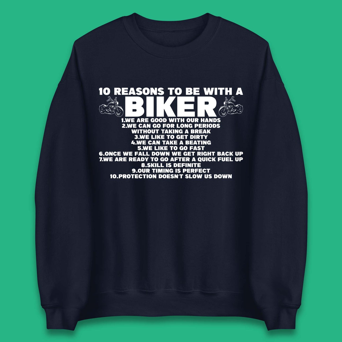 10 Reasons To BE With a Biker Sweatshirt