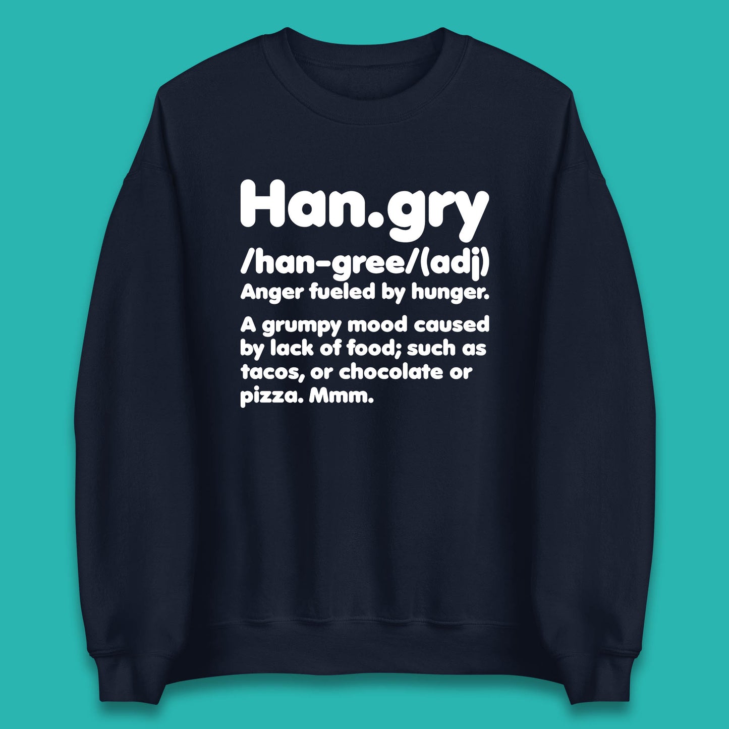 Hangry Definition Anger Fuled By Hunger Funny Kitchen Quote Unisex Sweatshirt