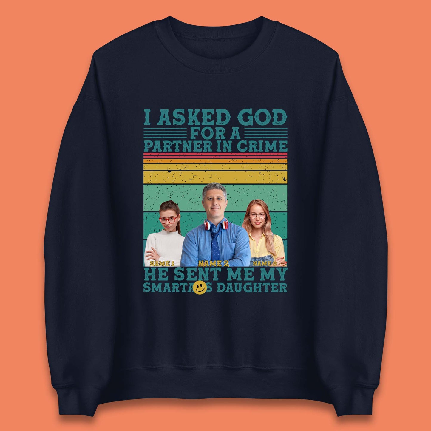 Personalised My Smartass Daughter Unisex Sweatshirt