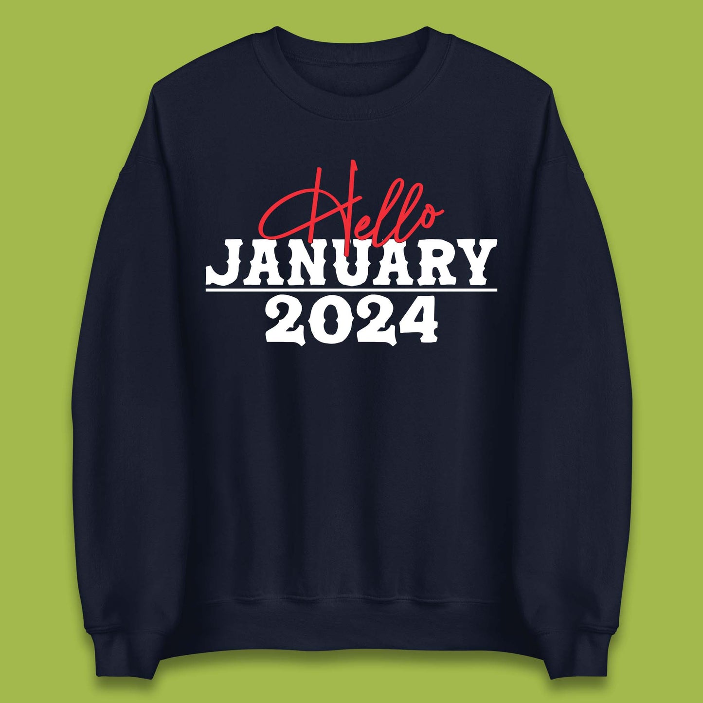 Hello January 2024 Unisex Sweatshirt