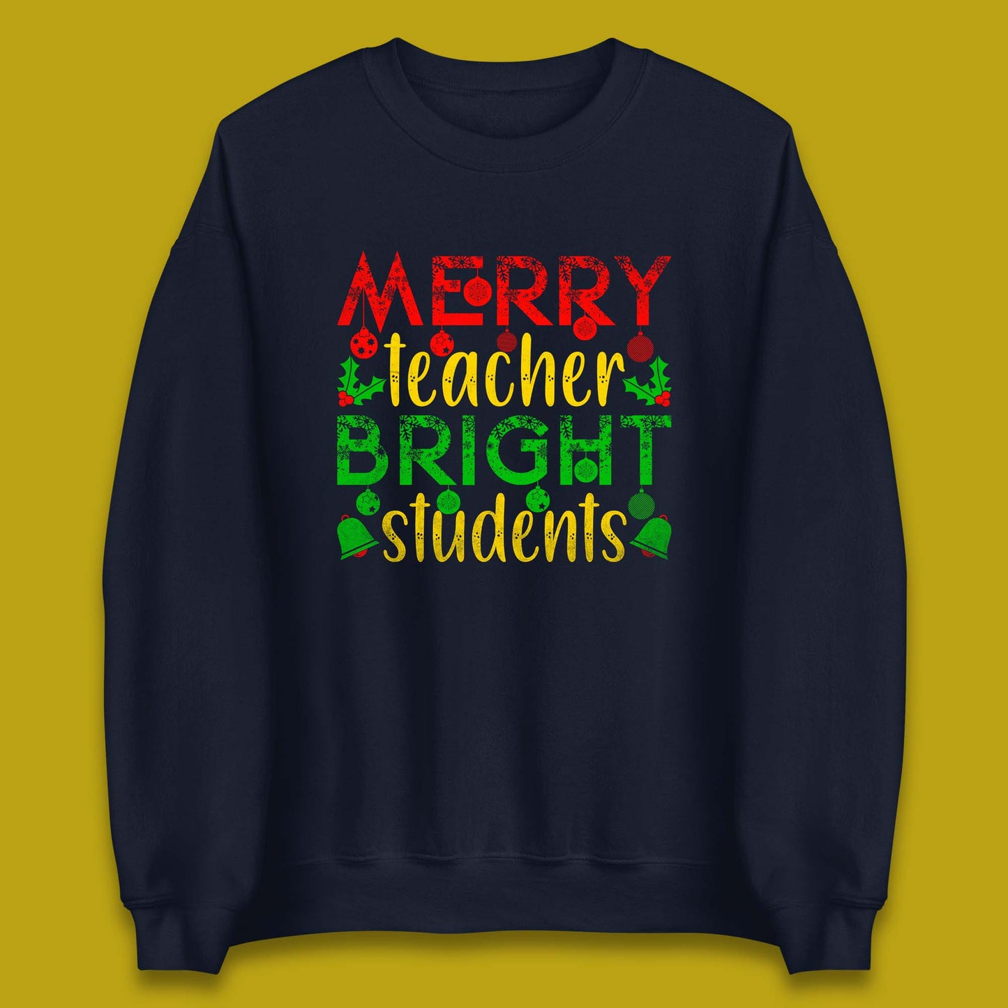 merry teacher bright students christmas sweatshirt
