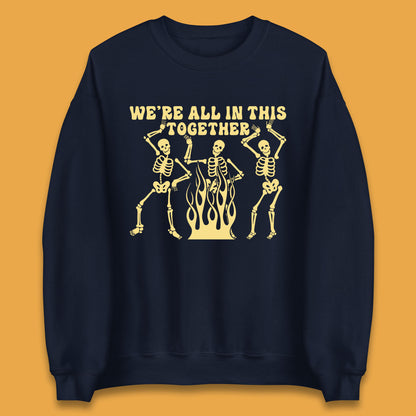 We're All In This Together Dancing Skeletons Halloween Day Spooky Season Unisex Sweatshirt