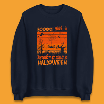 Booo Have A Spook Tacular Halloween Graveyards With Dead Tree Horror Scary Unisex Sweatshirt