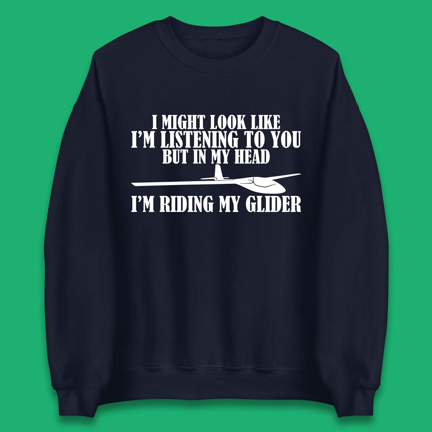 In My Head I'm Riding My Glider Unisex Sweatshirt