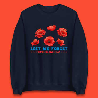 Lest We Forget Remembrance Day Poppy Flowers British Armed Forces Day Unisex Sweatshirt