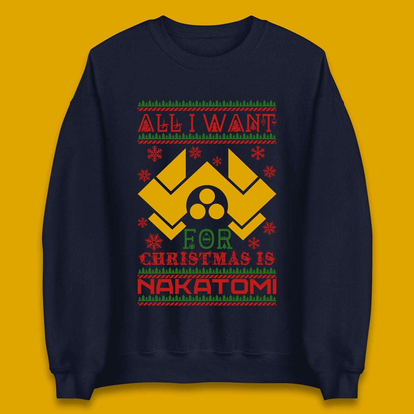 Want Nakatomi For Christmas Unisex Sweatshirt