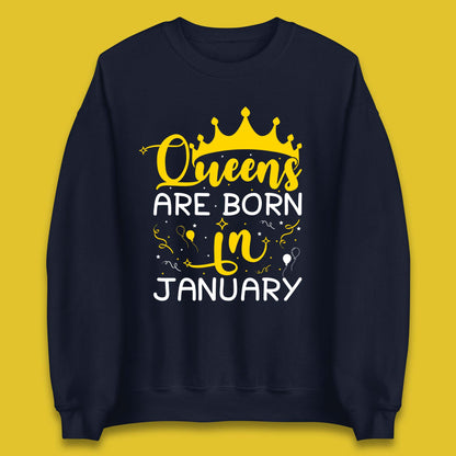 Queens Are Born In January Unisex Sweatshirt