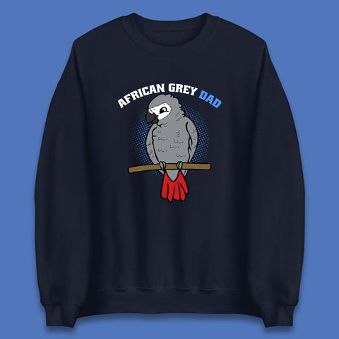 African Grey Dad Grey Parrot Bird Lover Parrot Daddy Gift Unisex Sweatshirt