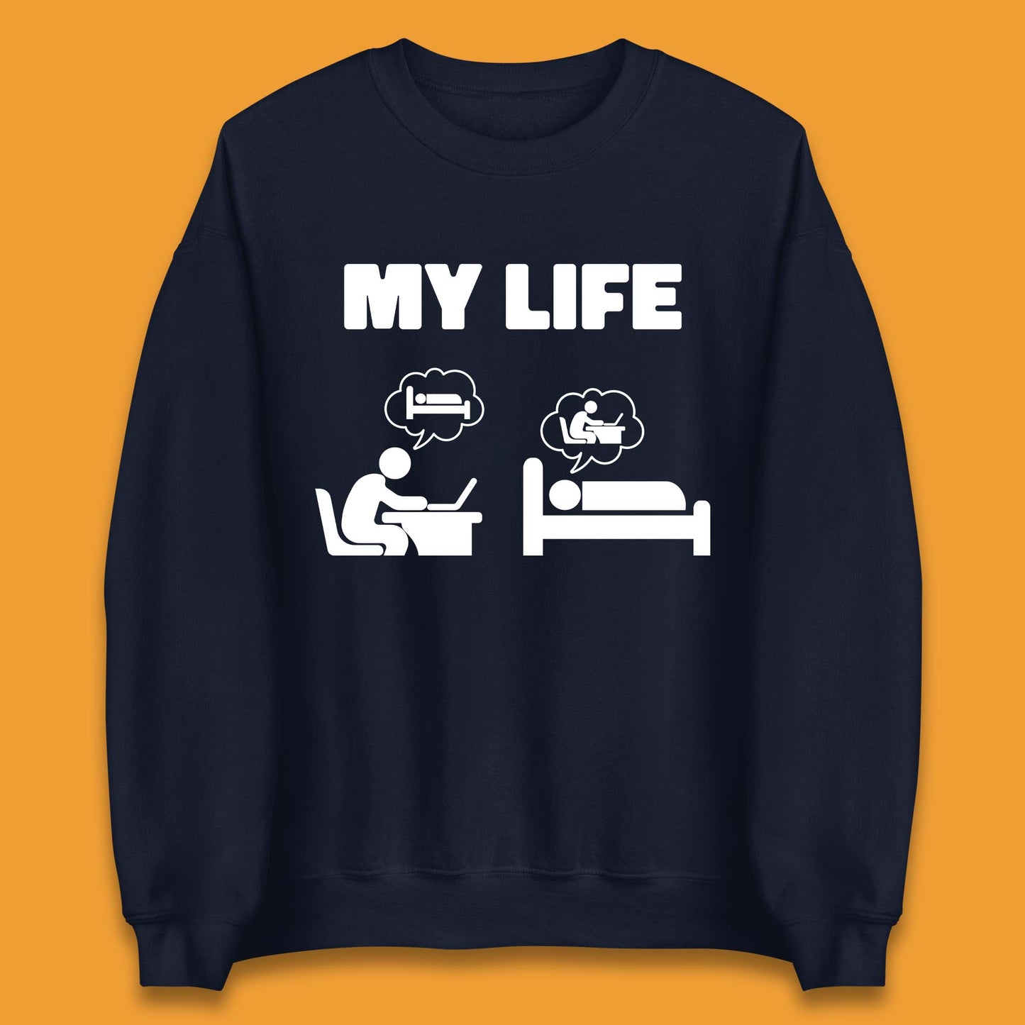My Life Unisex Sweatshirt