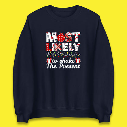 most likely to shake the present sweatshirt