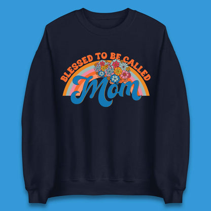 Blessed To Be Called Mom Unisex Sweatshirt