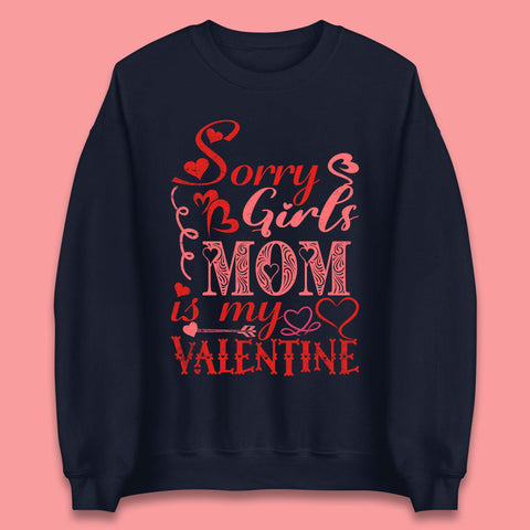 Mom Is My Valentine Unisex Sweatshirt
