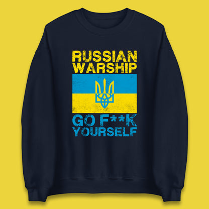 Russian Warship Go Fuck Yourself Ukraine Soldiers Last Words Ukrainian Flag We Stand With Ukraine Unisex Sweatshirt