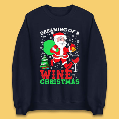 Dreaming Of A Wine Christmas Unisex Sweatshirt