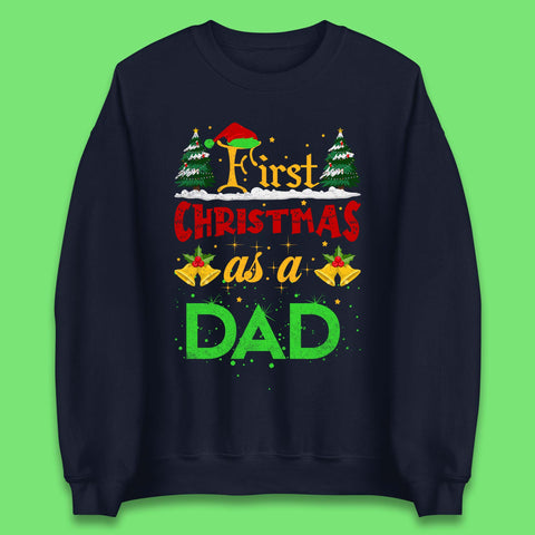 First Christmas As A Dad Unisex Sweatshirt