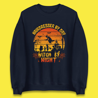 Hairdresser By Day Witch By Night Funny Halloween Hairstylist Spooky Witch Unisex Sweatshirt
