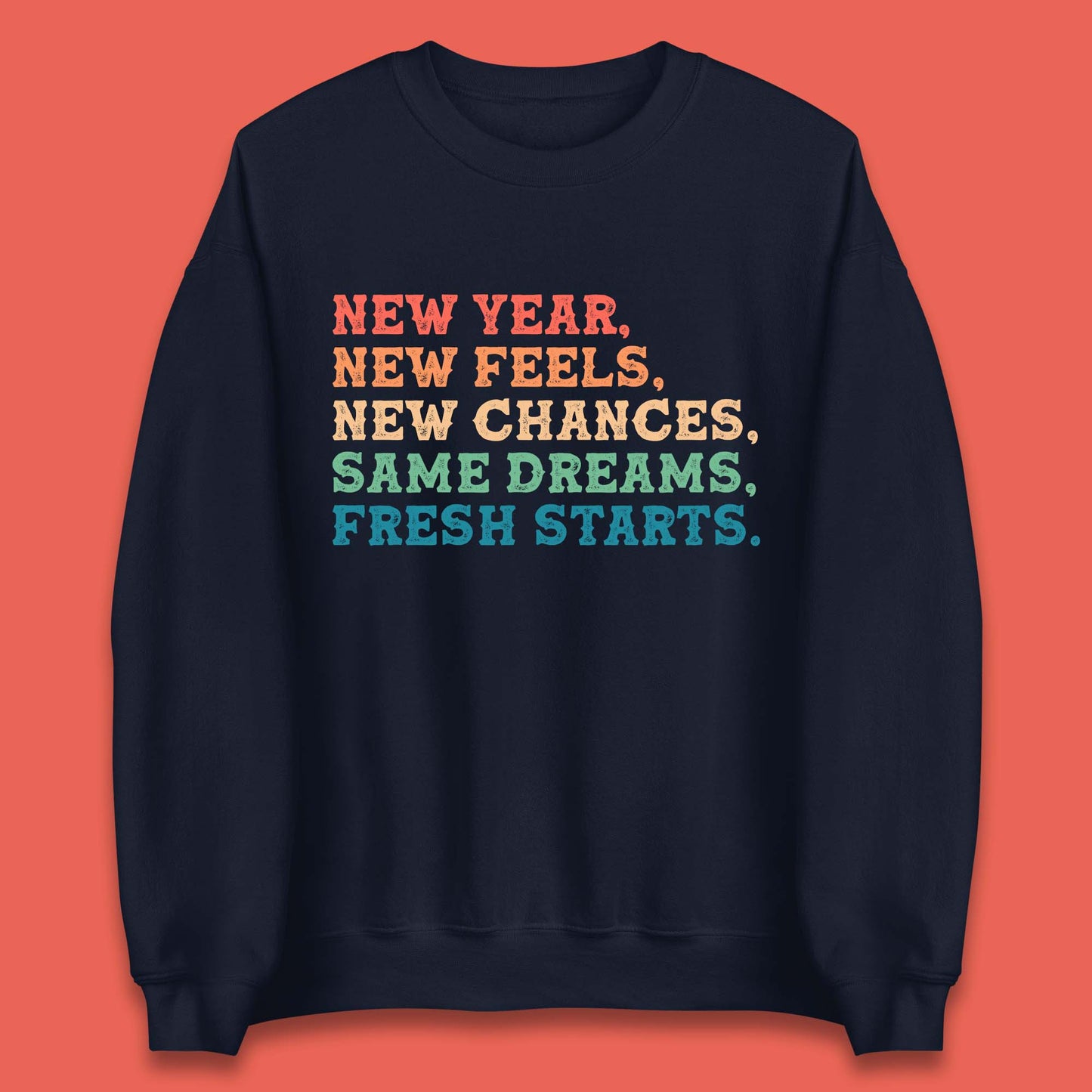 New Year New Feels Unisex Sweatshirt