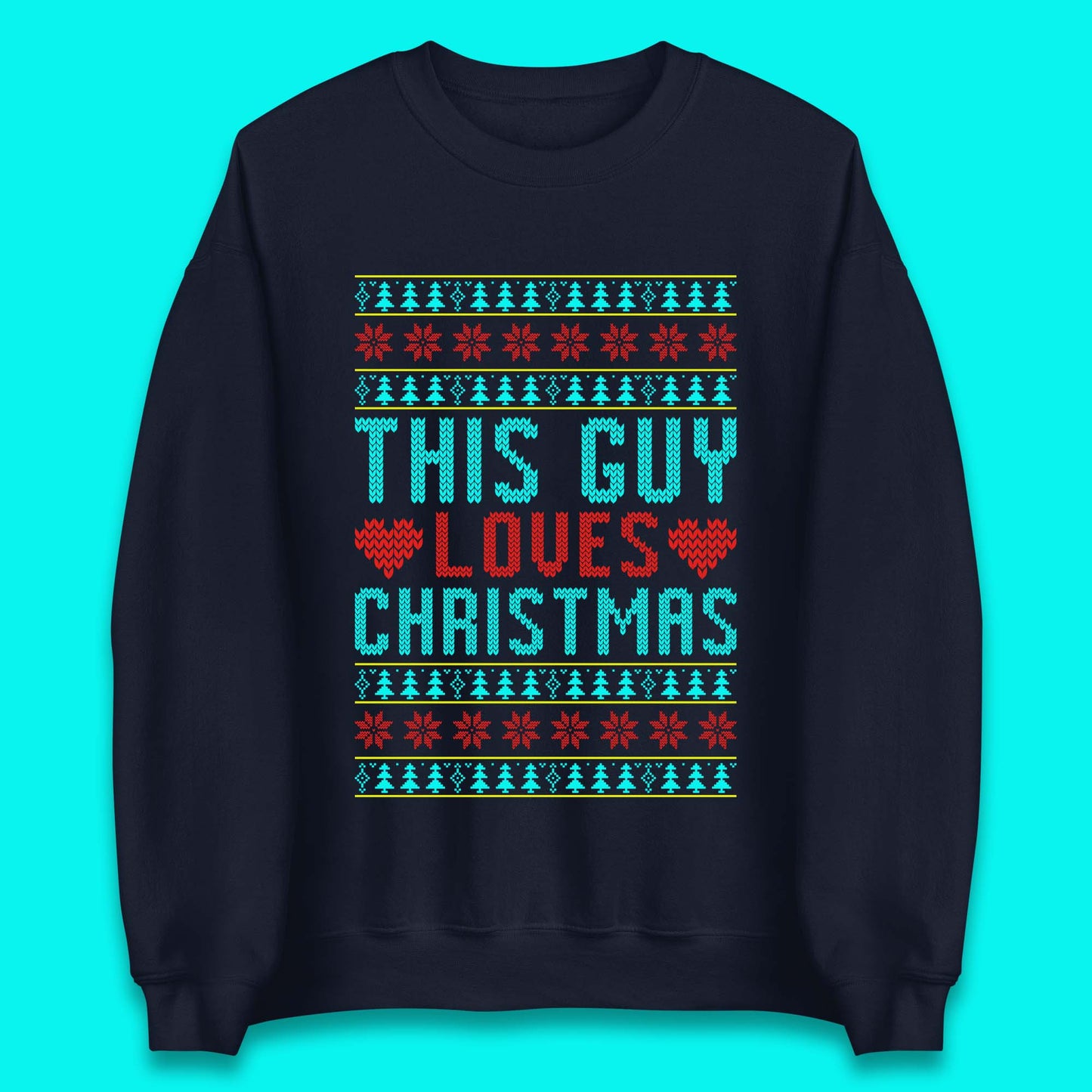 This Guy Loves Christmas Unisex Sweatshirt