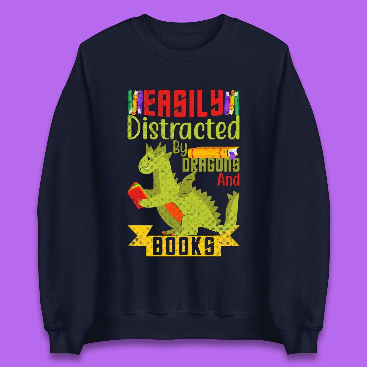 Easily Distracted By Dragons & Books Unisex Sweatshirt