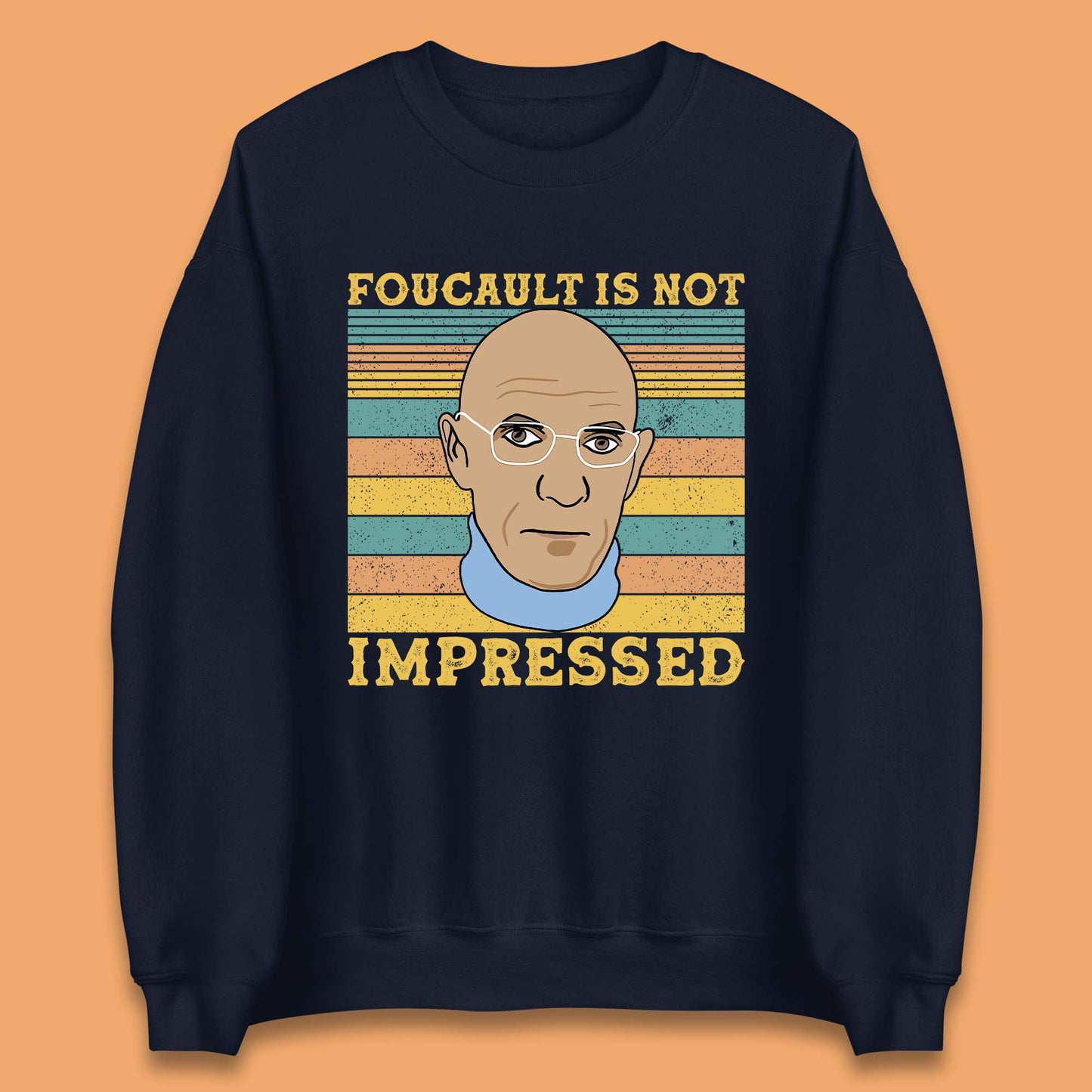 Foucault Is Not Impressed Unisex Sweatshirt