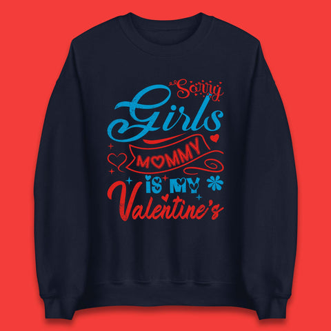 Mommy Is My Valentine Unisex Sweatshirt