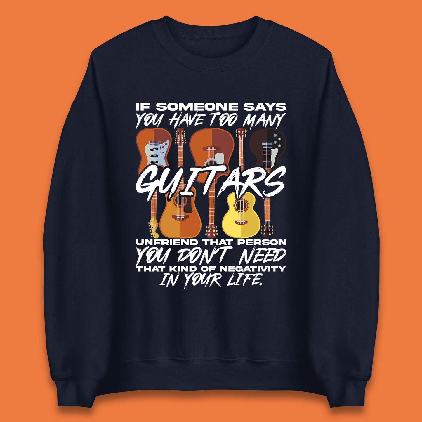Too Many Guitars Unisex Sweatshirt