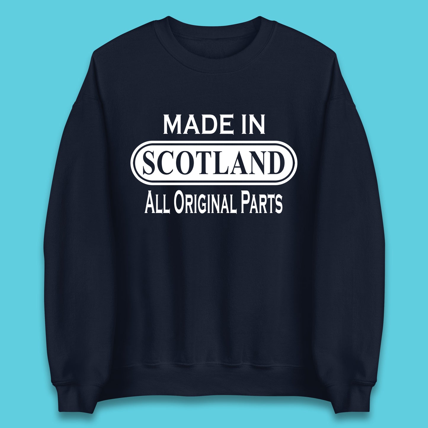 Made In Scotland All Original Parts Vintage Retro Birthday Country In United Kingdom UK Constituent Country Gift Unisex Sweatshirt