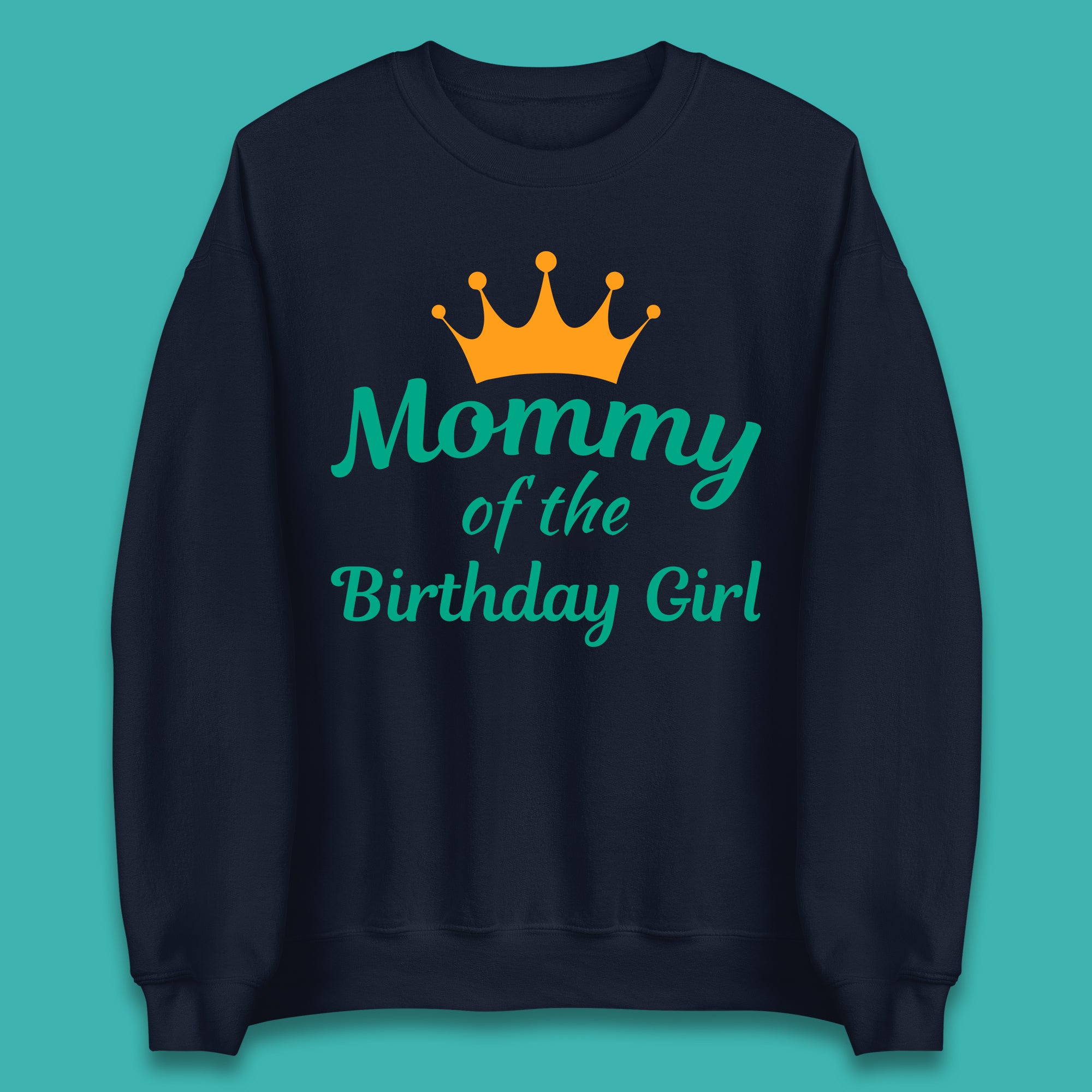 Mommy Of The Birthday Girl Unisex Sweatshirt