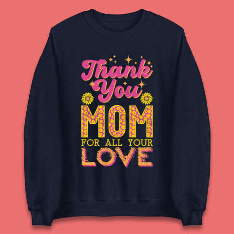 Thank You Mom Unisex Sweatshirt