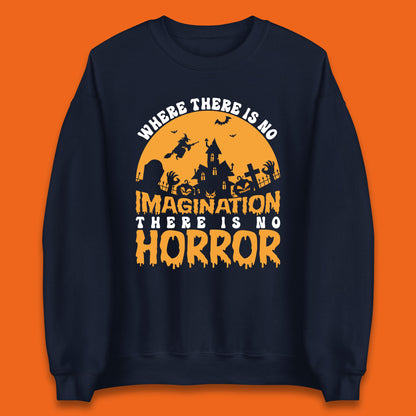 Where There Is No Imagination There Is No Horror Halloween Quote By Sir Arthur Conan Doyle Unisex Sweatshirt