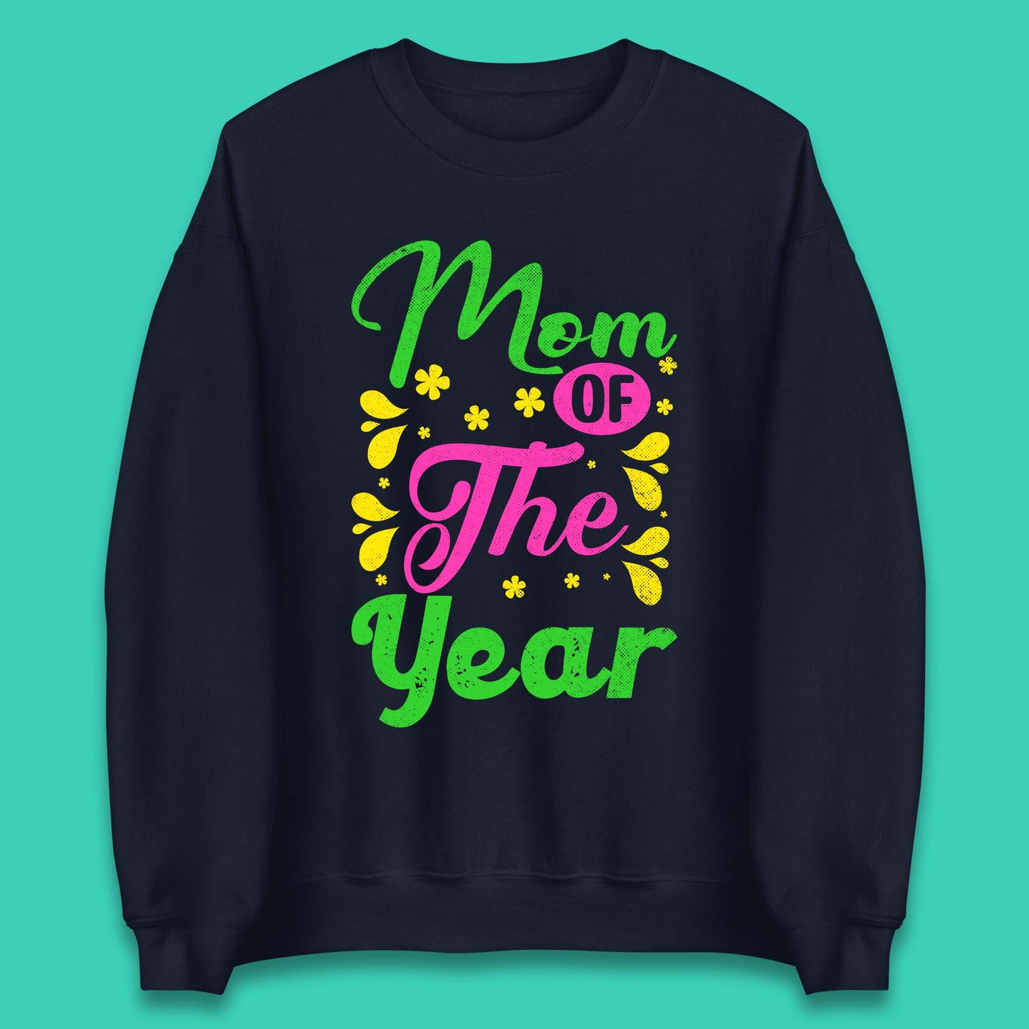 Mom Of The Year Unisex Sweatshirt