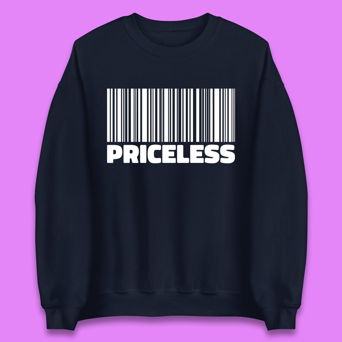 Scan For Priceless Barcode Funny Label Inspirational Empowerment Unisex Sweatshirt
