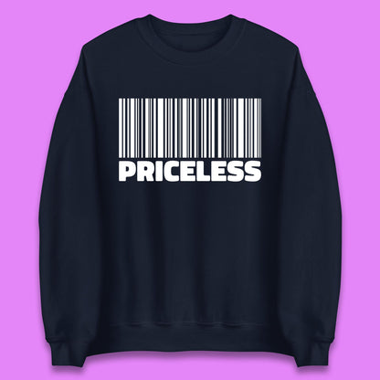 Scan For Priceless Barcode Funny Label Inspirational Empowerment Unisex Sweatshirt