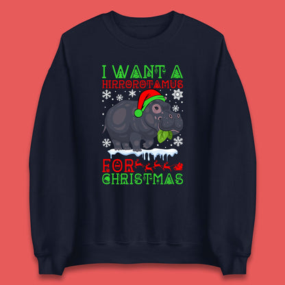 I Want A Hippopotamus For Christmas Unisex Sweatshirt