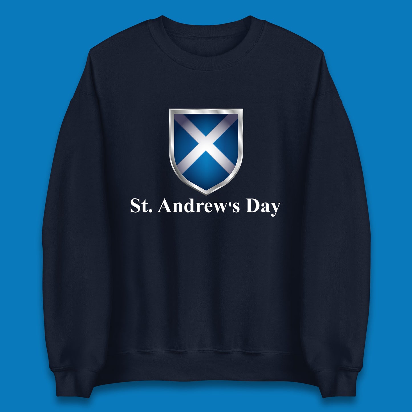 St. Andrew's Day Scotland Flag Scottish Flag Proud to be Scottish Feast of Saint Andrew Unisex Sweatshirt