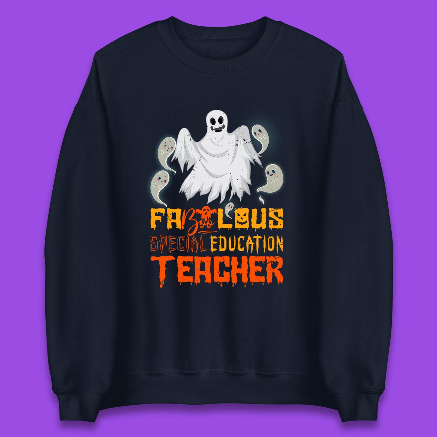 Fabolous Special Education Teacher Halloween Fabulous Spooky Ghost Teacher Unisex Sweatshirt
