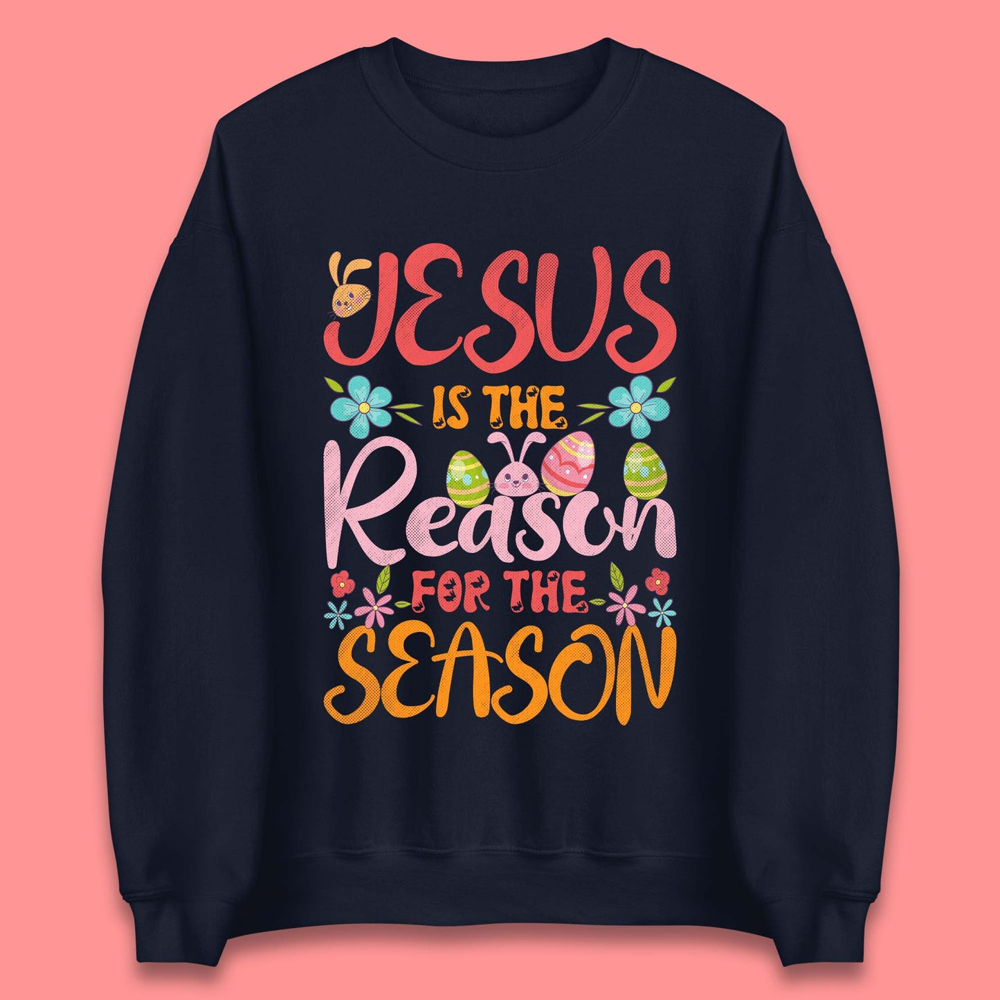 Jesus Is The Reason For The Season Unisex Sweatshirt