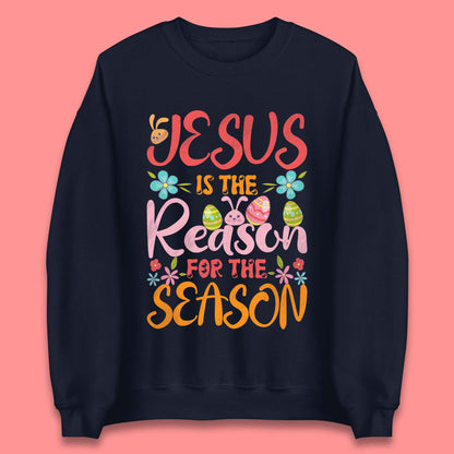 Jesus Is The Reason For The Season Unisex Sweatshirt